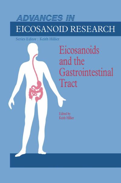 Cover for K Hillier · Eicosanoids and the Gastrointestinal Tract - Advances in Eicosanoid Research (Taschenbuch) [Softcover reprint of the original 1st ed. 1988 edition] (2011)