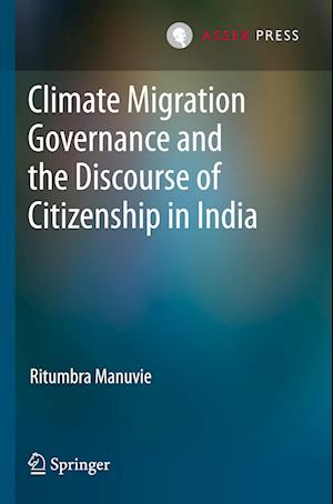 Cover for Ritumbra Manuvie · Climate Migration Governance and the Discourse of Citizenship in India (Paperback Book) [2023 edition] (2024)
