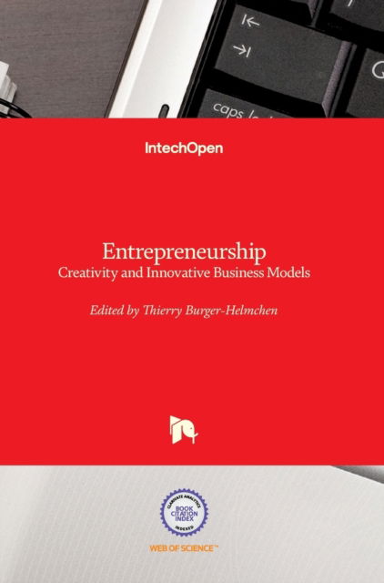 Cover for Thierry Burger-Helmchen · Entrepreneurship: Creativity and Innovative Business Models (Inbunden Bok) (2012)