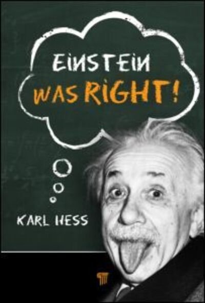 Cover for Hess, Karl (University of Illinois, Urbana, USA) · Einstein Was Right! (Hardcover Book) (2014)