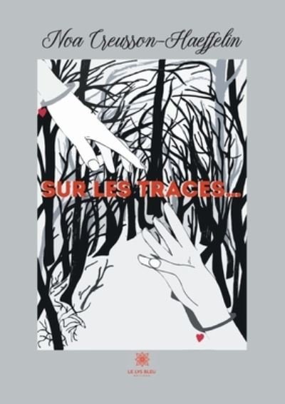 Cover for Noa Creusson-Haeffelin · Sur les traces... (Paperback Bog) (2021)