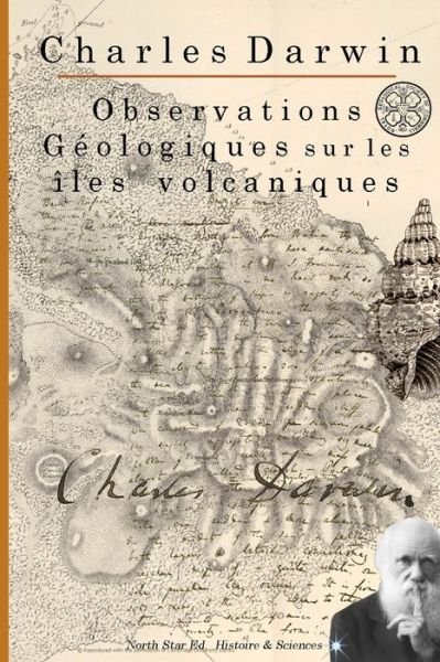 Cover for Charles Darwin · Observations Geologiques sur les iles volcaniques (1844) (Paperback Bog) (2017)