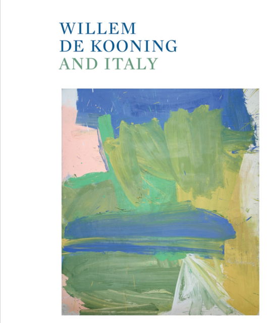 Cover for Willem de Kooning and Italy (Hardcover Book) (2024)