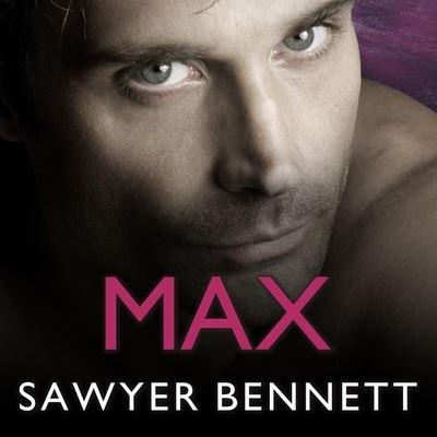 Max - Sawyer Bennett - Música - Tantor Audio - 9798200653690 - 13 de dezembro de 2016