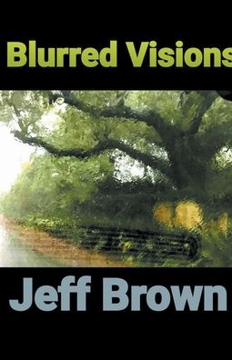 Cover for Jeff Brown · Blurred Visions (Paperback Bog) (2021)