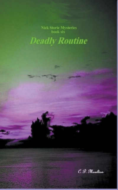 Cover for C D Moulton · Deadly Routine - Det. Lt. Nick Storie Mysteries (Paperback Bog) (2022)