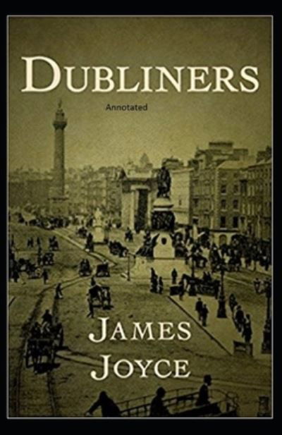 Dubliners - James Joyce - Bücher - Independently Published - 9798463764690 - 25. August 2021