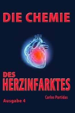 Cover for Carlos L Partidas · Die Chemie Des Herzinfarktes (Paperback Book) (2020)