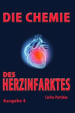 Cover for Carlos L Partidas · Die Chemie Des Herzinfarktes (Paperback Bog) (2020)