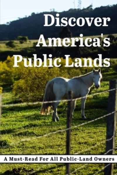 Cover for Jae Nokes · Discover America'S Public Lands A Must-read For All Public-land Owners (Paperback Book) (2021)