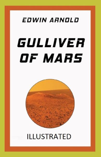 Cover for Edwin Arnold · Gulliver of Mars Illustrated (Paperback Book) (2021)