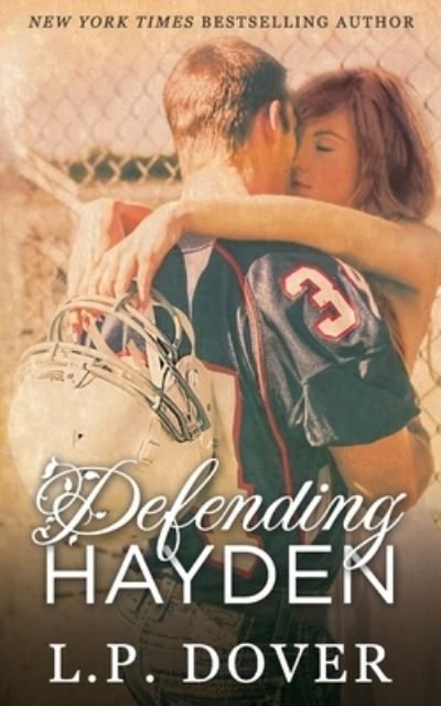Cover for L P Dover · Defending Hayden (Paperback Bog) (2021)