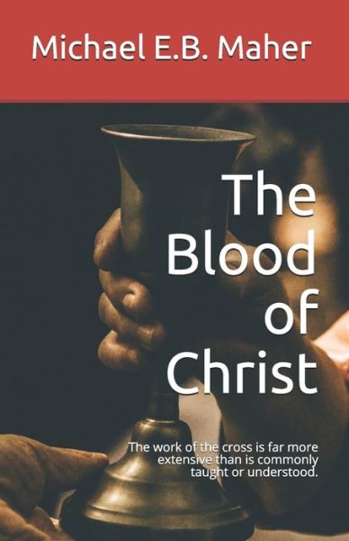 Cover for Michael E B Maher · The Blood of Christ (Paperback Book) (2020)