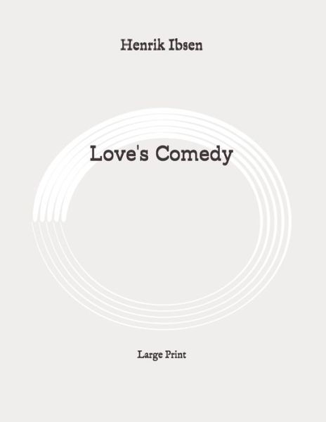 Cover for Henrik Ibsen · Love's Comedy (Paperback Book) (2020)