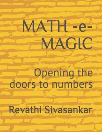 Cover for Revathi Sivasankar · MATH -e- MAGIC - Opening the doors to numbers (Paperback Book) (2020)