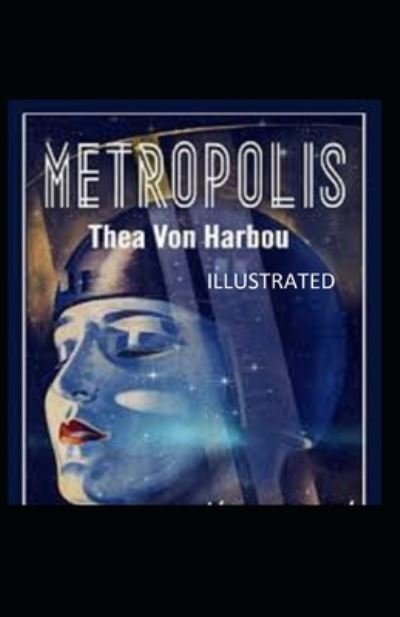 Cover for Thea Von Harbou · Metropolis Illustrated (Paperback Book) (2020)