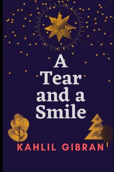 Cover for Kahlil Gibran · A Tear and a Smile (Paperback Bog) (2020)