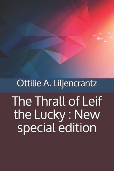 Cover for Ottilie A Liljencrantz · The Thrall of Leif the Lucky (Paperback Book) (2020)