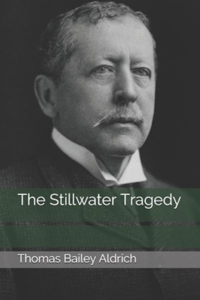 Cover for Thomas Bailey Aldrich · The Stillwater Tragedy (Paperback Book) (2021)