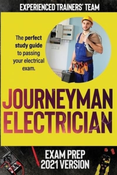 Cover for Experienced Trainers' Team · Journeyman Electrician Exam Prep 2021 Version (Paperback Book) (2021)