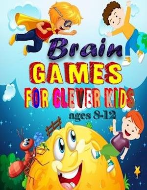 Cover for Zoubir King · Brain Games for clever kids ages 8-12 (Taschenbuch) (2021)
