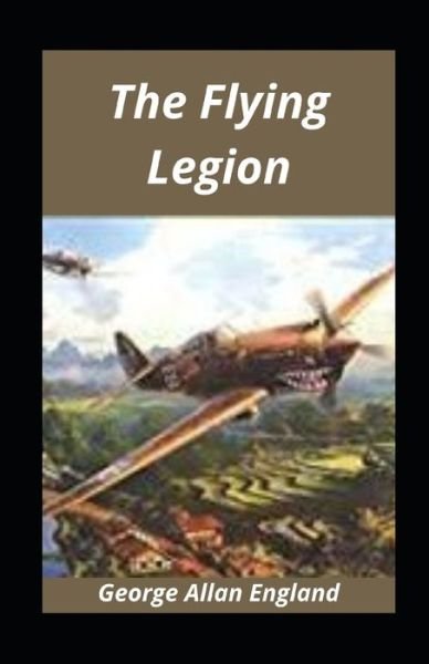 Cover for George Allan England · The Flying Legion illustrated (Paperback Bog) (2021)