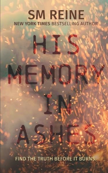 Cover for S M Reine · His Memory in Ashes (Pocketbok) (2022)
