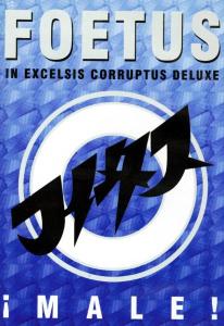 Cover for Foetus Inc. · In Excelsis Corruptus Deluxe (DVD) (2003)