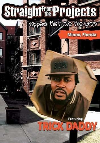 Straight from the Projects - Trick Daddy - Film - RUDE BWOY - 0022891471691 - 9. april 2013