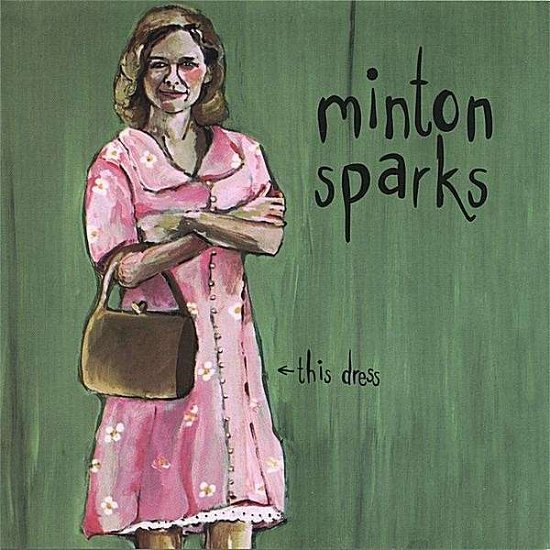 Cover for Minton Sparks · This Dress (CD) (2002)