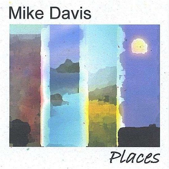 Cover for Mike Davis · Places (CD) (2008)