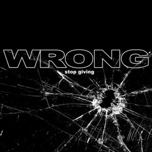 Cover for Wrong · Stop Giving (LP) (2015)