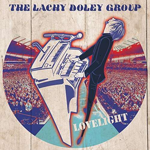 Lovelight - Lachy Doley Group - Musik - ONLY BLUES MUSIC - 0797776502691 - 23 januari 2017