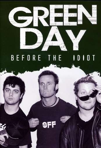Cover for Green Day · Before the Idiot (DVD) (2017)