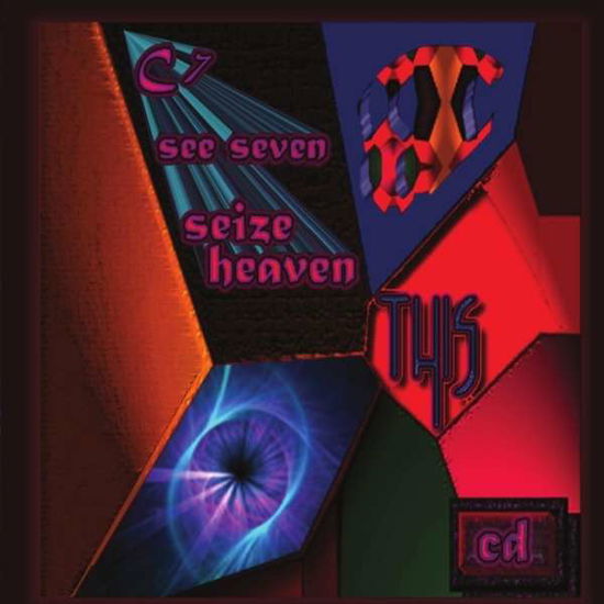 Cover for This · C7 See Seven Seize Heaven (CD) (2010)