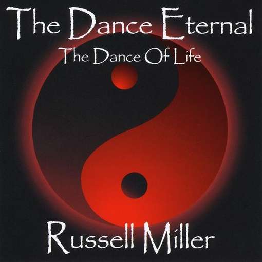 Cover for Russell Miller · Dance Eternal: the Dance of Life (CD) (2012)