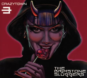 Brimstone Sluggers /deluxe - Crazy Town - Musique - Membran - 0885150340691 - 28 août 2015