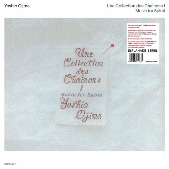 Yoshi Ojima · Une Collection Des Chainons I: Music For Spiral (LP) [Deluxe edition] (2019)