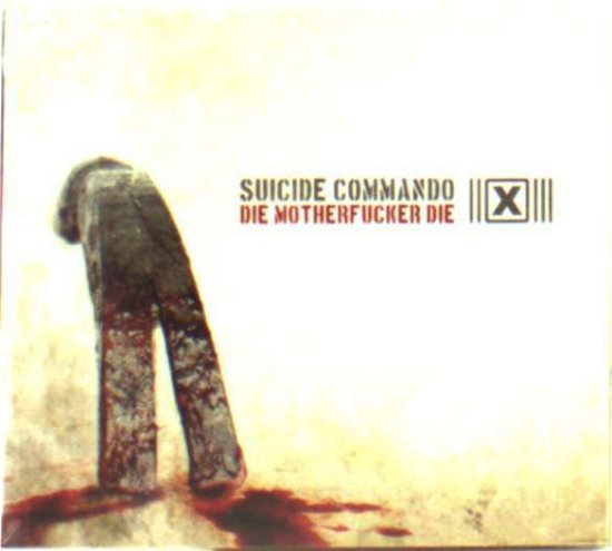Cover for Suicide Commando · Die Motherfucker Die (SCD) [EP edition] (2009)