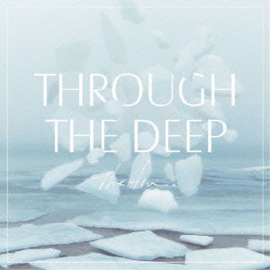 Cover for The Fin. · Through the Deep (CD) [Japan Import edition] (2016)