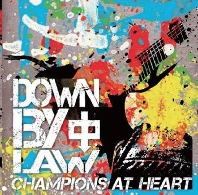 Cover for Down by Law · Champion at Heart (CD) [Japan Import edition] (2014)