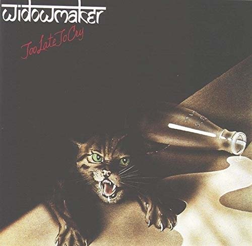 Cover for Widowmaker · Too Late to Cry (CD) [Remastered edition] (2019)