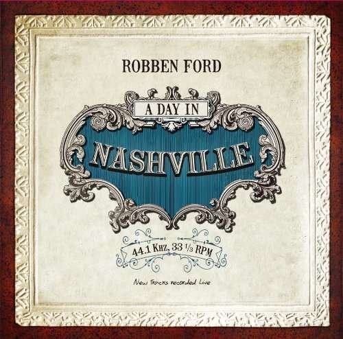 Cover for Robben Ford · Day in Nashville (CD) [Japan Import edition] (2014)