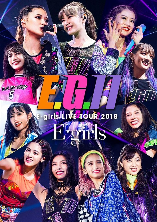 E-girls Live Tour 2018 -e.g. 11- - E-girls - Musik - AVEX MUSIC CREATIVE INC. - 4988064867691 - 16. januar 2019