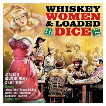 Cover for Whiskey, Women &amp; Loaded Dice (CD) (2017)