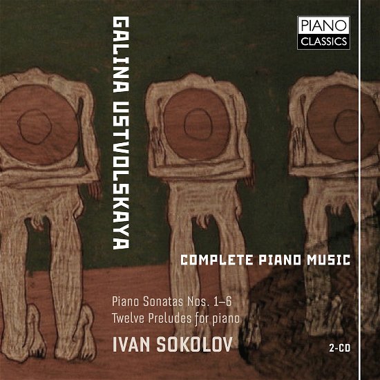 Cover for Ustvolskaya / Sokolov,ivan · Complete Piano Music (CD) (2013)