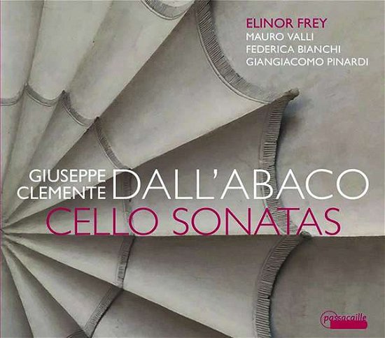 Cover for Elinor Frey / Mauro Valli / Federica Bianchi / Giangiacomo Pina · Giuseppe Clemente DallAbaco: Cello Sonatas (CD) (2020)