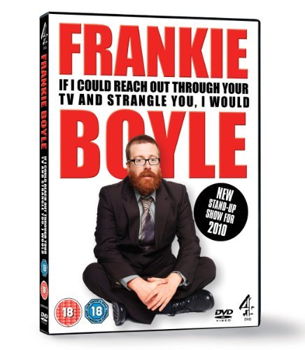 Frankie Boyle: If I Could Reach Out Through Your Tv And Strangle You I Would - Frankie Boyle if I Could Reach - Filmes - CHANNEL 4 - 6867441033691 - 15 de novembro de 2010