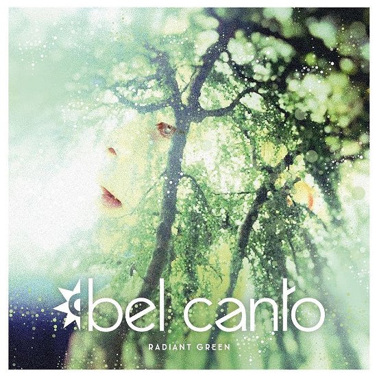 Cover for Bel Canto · Radiant Green (CD) (2024)