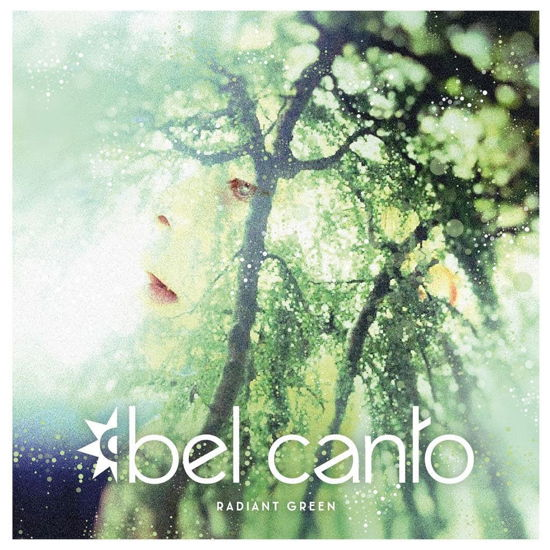 Radiant Green - Bel Canto - Musique - Bel Canto - 7393210306691 - 26 avril 2024